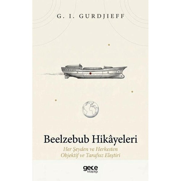 Beelzebub Hikayeleri - Her Şeyden ve Herkesten Objektif ve Tarafsız Eleştiri | Gece Kitaplığı (İnce Kapak)