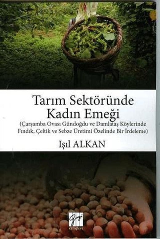 Tarım Sektöründe Kadın Emeği | Gazi Kitabevi (Ciltsiz)