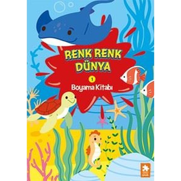 Renk Renk Dünya Boyama Kitabı 1 | Eksik Parça Yayınları (İnce Kapak)