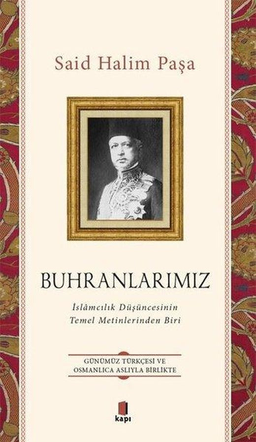 Buhranlarımız - Günümüz Türkçesi ve Osmanlıca Aslıyla Birlikte | Kapı Yayınları (İnce Kapak)