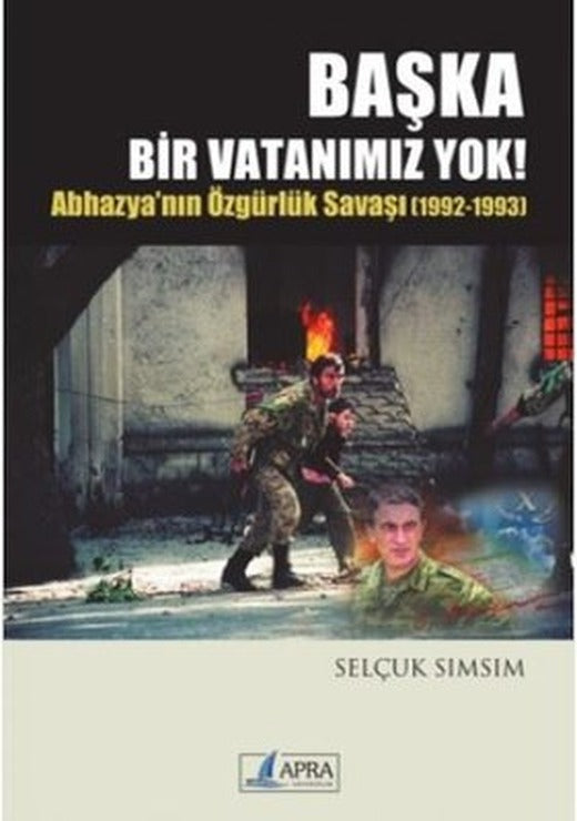 Başka Bir Vatanımız Yok! | Apra Yayıncılık