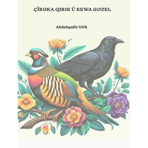 Çîroka Qırık Û Kewa Gozel