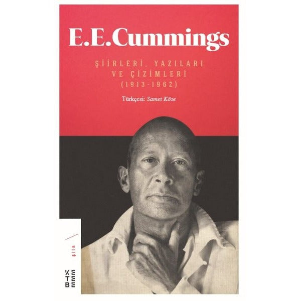 E.E. Cummings: Şiirleri Yazıları ve Çizimleri 1913-1962 | Ketebe