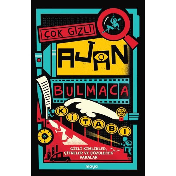 Çok Gizli Ajan Bulmaca Kitabı - Gizli Kimlikler Şifreler ve Çözülecek Vakalar | Maya Kitap (İnce Kapak)