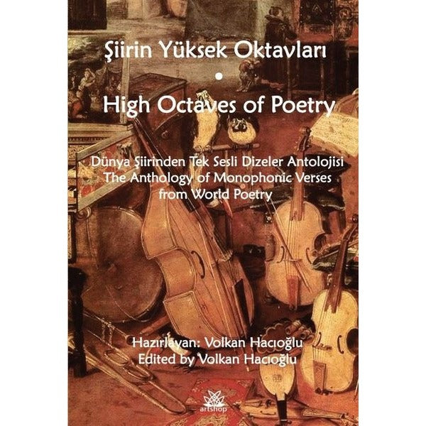 Şiirin Yüksek Oktavları - High Octaves of Poetry - Dünya Şiirinden Tek Sesli Dizeler Antolojisi - Th | Artshop Yayıncılık (İnce Kapak)