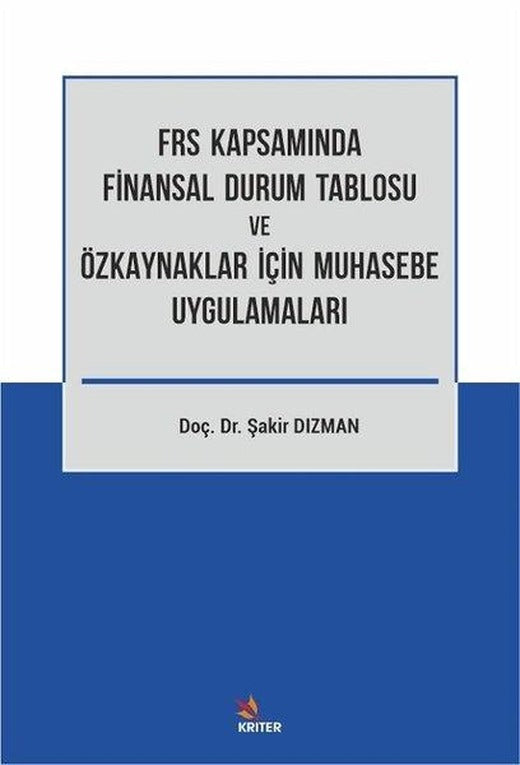 Frs Kapsamında Finansal Durum Tablosu ve Özkaynaklar İçin Muhasebe Uygulamaları | Kriter (İnce Kapak)