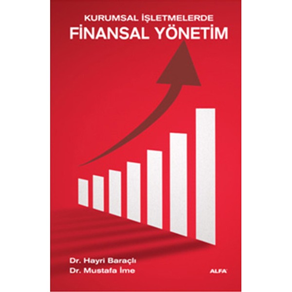 Kurumsal İşletmelerde Finansal Yönetim | Alfa Yayıncılık (İnce Kapak)