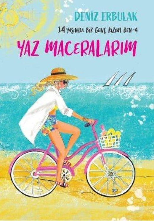 Yaz Maceralarım - 14 Yaşında Bir Genç Kızım Ben 4 | Doğan Çocuk (İnce Kapak)