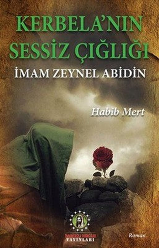 Kerbelanın Sessiz Çığlığı | İmam Rıza Dergahı Yayınları