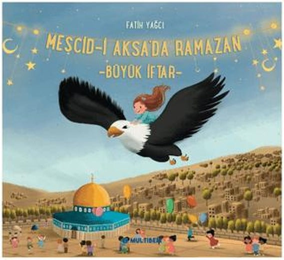 Mescid-i Aksa'da Ramazan Büyük İftar | Multibem Yayınları (Ciltsiz)