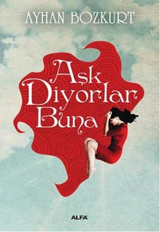 Aşk Diyorlar Buna | Alfa Yayınları