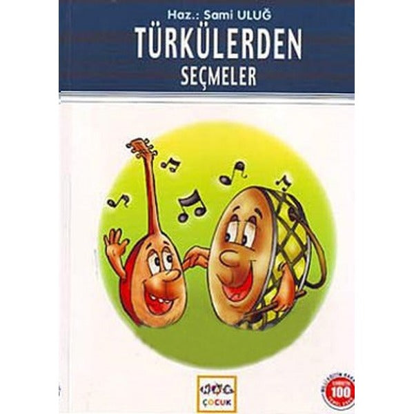 Türkülerden Seçmeler (Milli Eğitim Bakanlığı İlköğretim 100 Temel Eser)