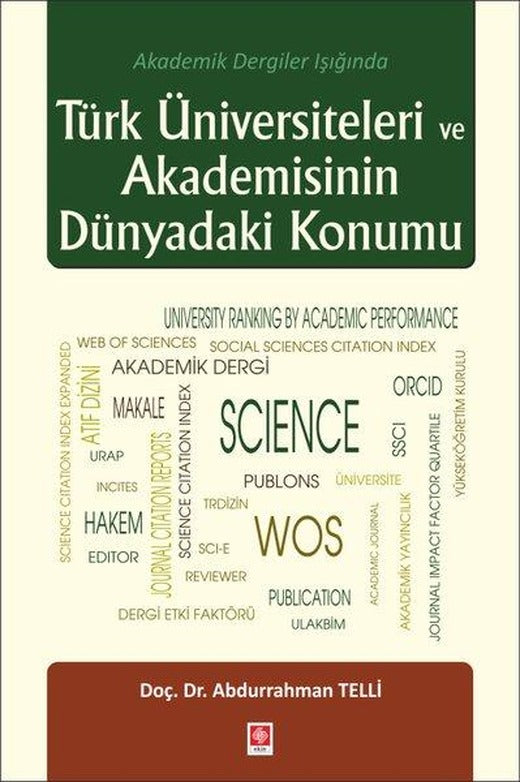 Türk Üniversiteleri ve Akademisinin Dünyadaki Konumu | Ekin Basım Yayın (İnce Kapak)