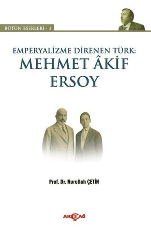Emperyalizme Direnen Türk: Mehmet Akif Ersoy