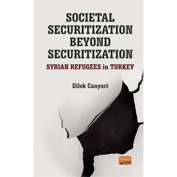 Societal Securitization Beyond Securitization | Nobel Bilimsel Eserler (Ciltsiz)