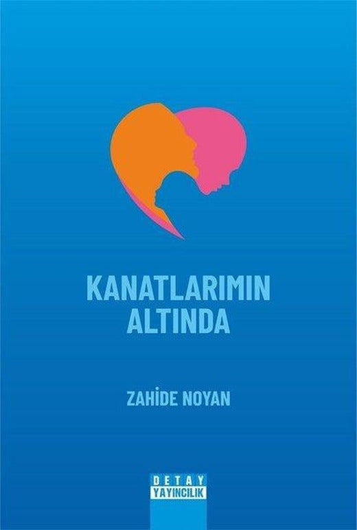 Kanatlarımın Altında | Detay Yayıncılık (İnce Kapak)