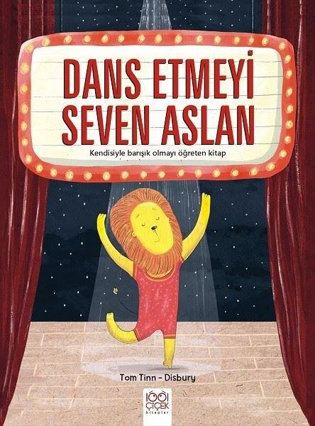 Dans Etmeyi Seven Aslan - Kendisiyle Barışık Olmayı Öğreten Kitap | 1001 Çiçek (İnce Kapak)  - Resim 1