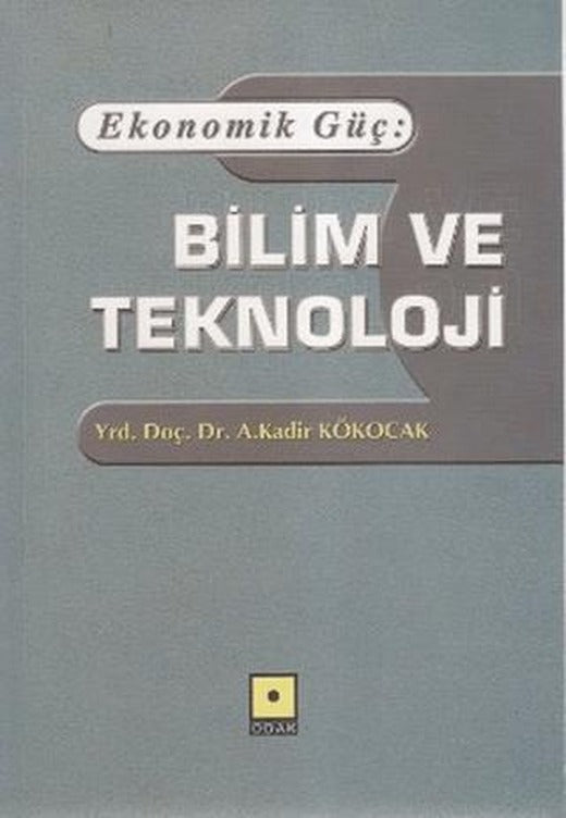 Ekonomik Güç: Bilim ve Teknoloji | Odak Yayınevi (Ciltsiz)