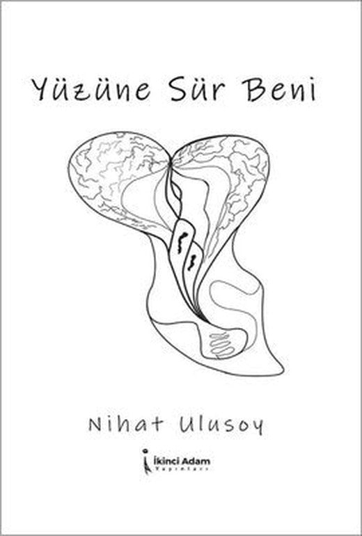 Yüzüne Sür Beni | İkinci Adam Yayınları