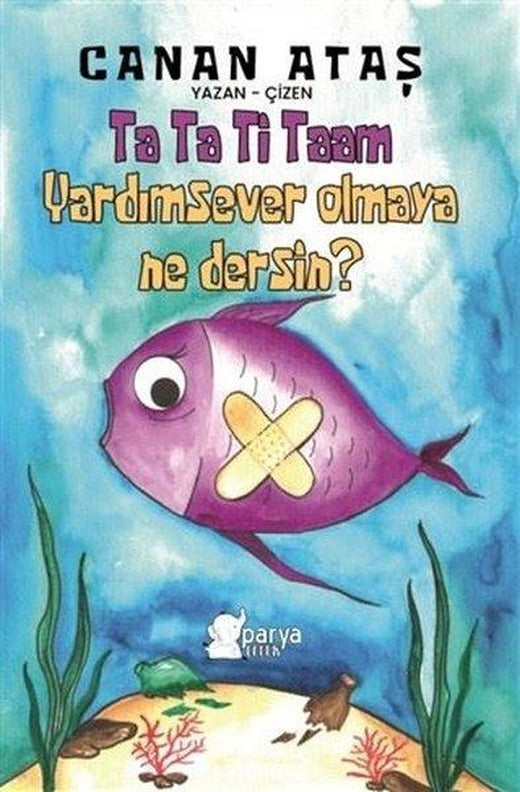 Ta Ta Ti Taam Yardımsever Olmaya Ne Dersin? | Parya Kitap (İnce Kapak)