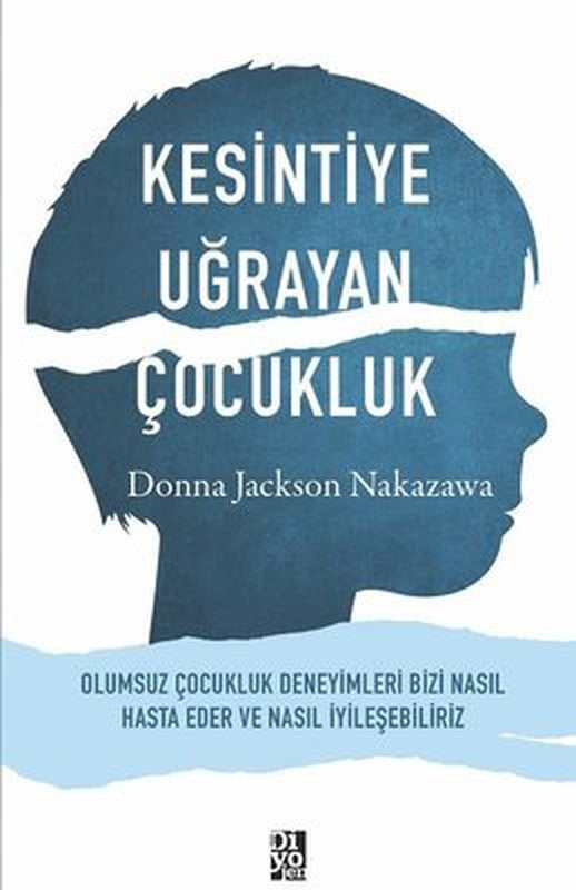Kesintiye Uğrayan Çocukluk | Diyojen Yayıncılık