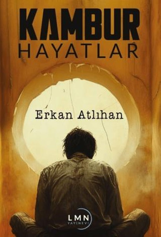 Kambur Hayatlar | Liman Yayınevi (Ciltsiz)