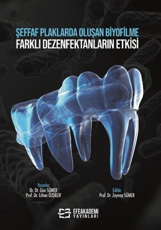 Şeffaf Plaklarda Oluşan Biyofilme Farklı Dezenfektanların Etkisi