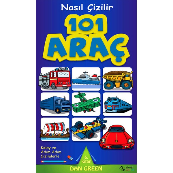Nasıl Çizilir - 101 Araç | Kuzey Çocuk (İnce Kapak)