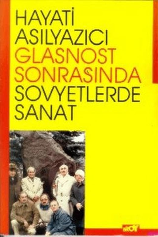 Glasnost Sonrasında Sovyetlerde Sanat Gözlem ve İzlenimler | Broy Yayınları (Ciltsiz)