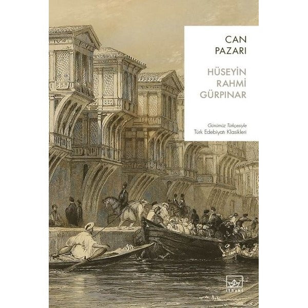 Can Pazarı - Günümüz Türkçesiyle Türk Edebiyatı Klasikleri | İthaki Yayınları