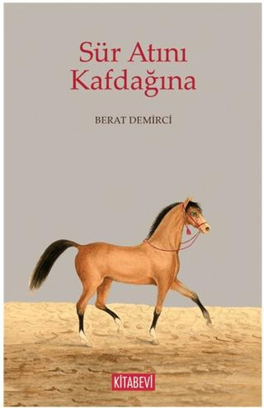 Sür Atını Kafdağına | Kitabevi Yayınları (Ciltsiz)