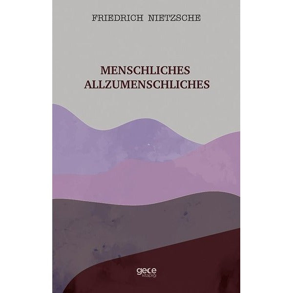 Menschliches Allzumenschliches | Gece Kitaplığı