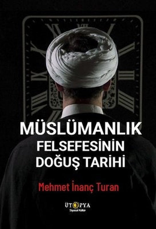 Müslümanlık Felsefesinin Doğuş Tarihi | Ütopya Yayınevi