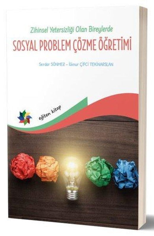 Zihin Yetersizliği Olan Bireylerde Sosyal Problem Çözme Öğretimi | Eğiten Kitap (İnce Kapak)