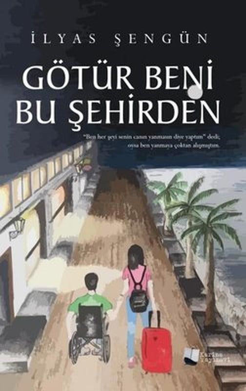 Götür Beni Bu Şehirden | Karina Yayınevi