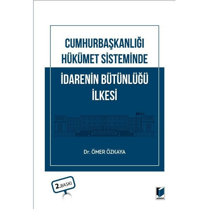 Cumhurbaşkanlığı Hükümet Sisteminde İdarenin Bütünlüğü İlkesi