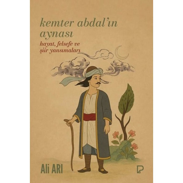 Kemter Abdal'ın Aynası - Hayat Felsefe ve Şiir Yansımaları | Paşa Yayınları (İnce Kapak)