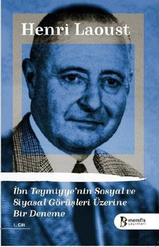 İbn Teymiyye'nin Sosyal ve Siyasal Görüşleri Üzerine Bir Deneme 1.Cilt | Memfis Yayınları