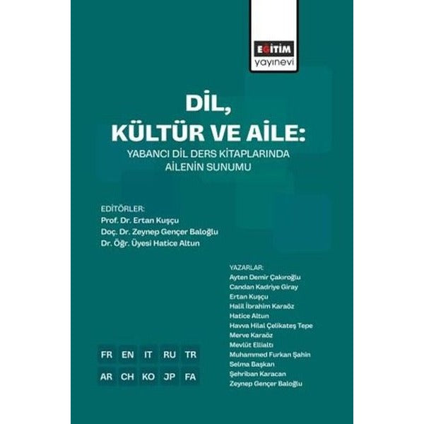 Dil Kültür ve Aile: Yabancı Dil Ders Kitaplarında Ailenin Sunumu | Eğitim Yayınevi (İnce Kapak)