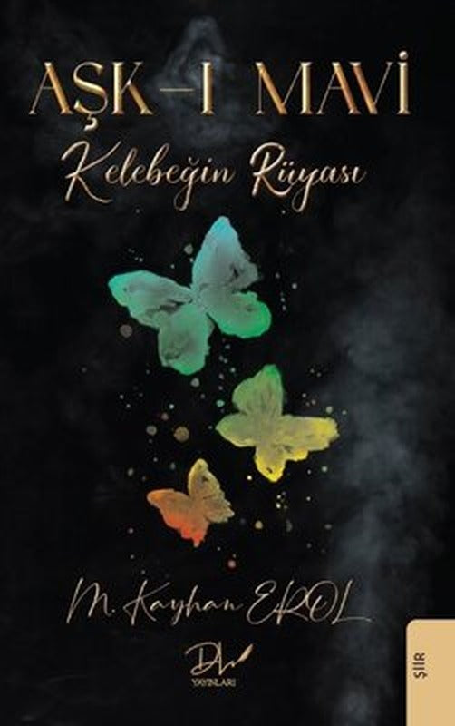 Aşk-ı Mavi - Kelebeğin Rüyası | DLS Yayınları