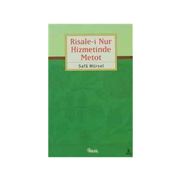 Risale-i Nur Hizmetinde Metot - Safa Mürsel - Nesil Yayınları
