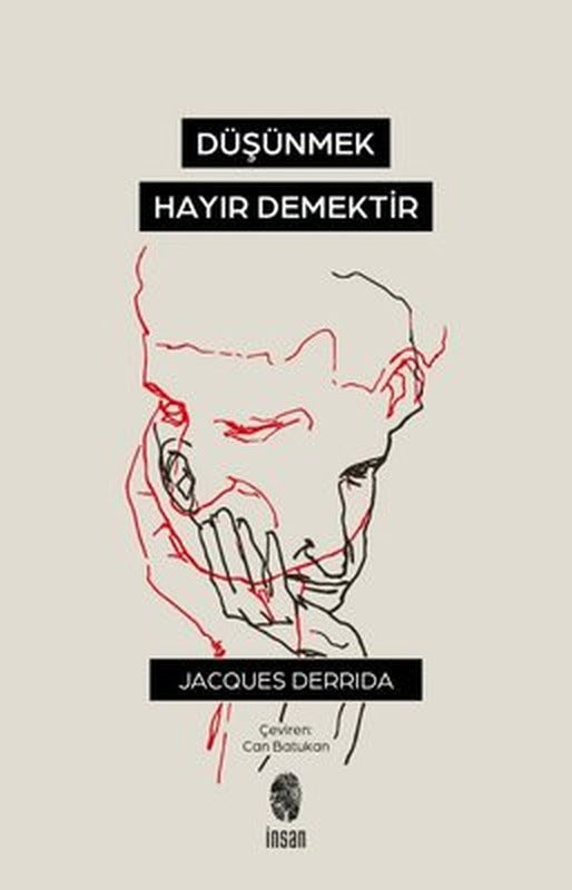Düşünmek Hayır Demektir | İnsan Yayınları (İnce Kapak)