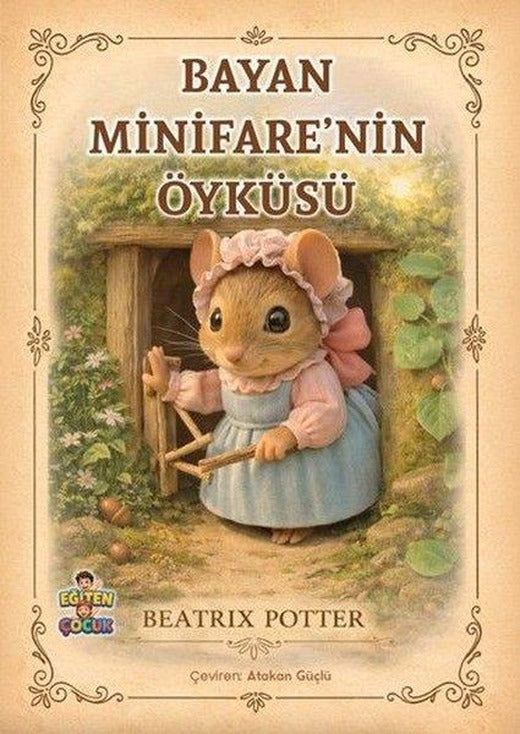 Bayan Minifare'nin Öyküsü | Eğiten Çocuk (İnce Kapak)