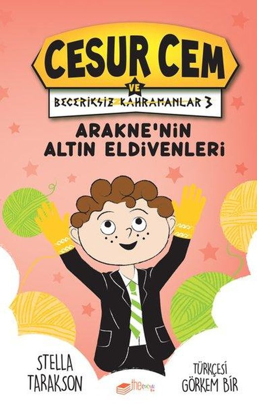 Araknenin Altın Eldivenleri - Cesur Cem ve Beceriksiz Kahramanlar 3 | The Çocuk (Ciltli)