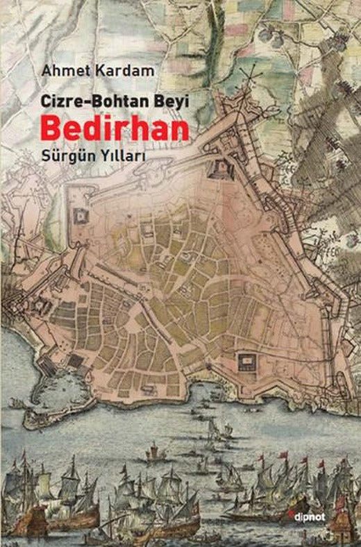Cizre - Bohtan Beyi Bedirhan | Dipnot (İnce Kapak)