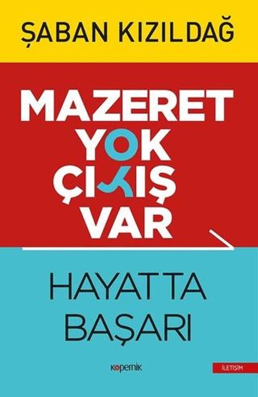 Mazeret Yok Çıkış Var: Hayatta Başarı | Kopernik Kitap (Ciltsiz)