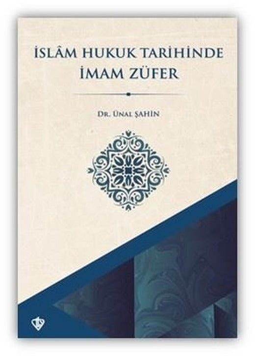 İslam Hukuk Tarihinde İmam Züfer | Türkiye Diyanet Vakfı Yayınları (İnce Kapak)