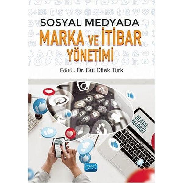 Sosyal Medyada Marka ve İtibar Yönetimi | Nobel Akademik Yayıncılık