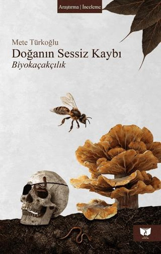 Doğanın Sessiz Kaybı - Biyokaçakçılık | Ateş Yayınları (Ciltsiz)