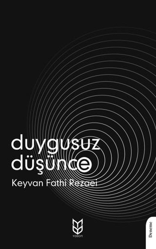 Duygusuz Düşünce | Yason Yayıncılık (Ciltsiz)